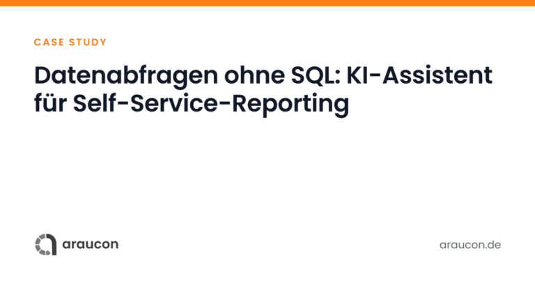 Case Study: Datenabfragen ohne SQL – KI-Assistent für Self-Service-Reporting