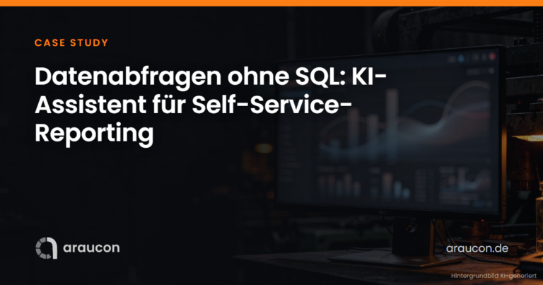 Case Study: Datenabfragen ohne SQL – KI-Assistent für Self-Service-Reporting