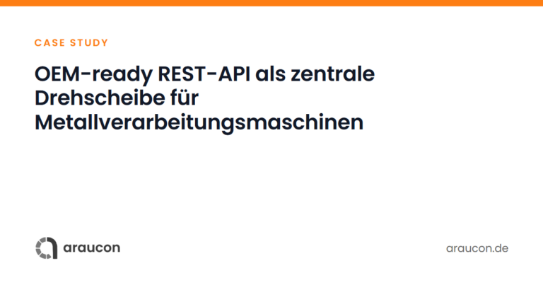 Case Study: OEM-ready REST-API als zentrale Drehscheibe für Metallverarbeitungsmaschinen