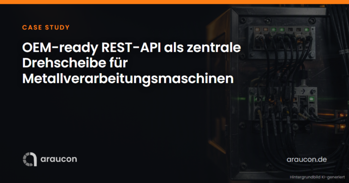 Case Study: OEM-ready REST-API als zentrale Drehscheibe für Metallverarbeitungsmaschinen