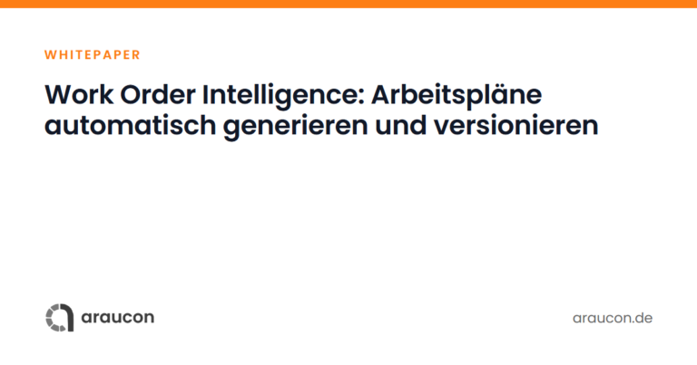 Whitepaper: Work Order Intelligence — Arbeitspläne automatisch generieren und versionieren